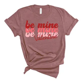 Be Mine Valentine T-Shirt - Heather Mauve