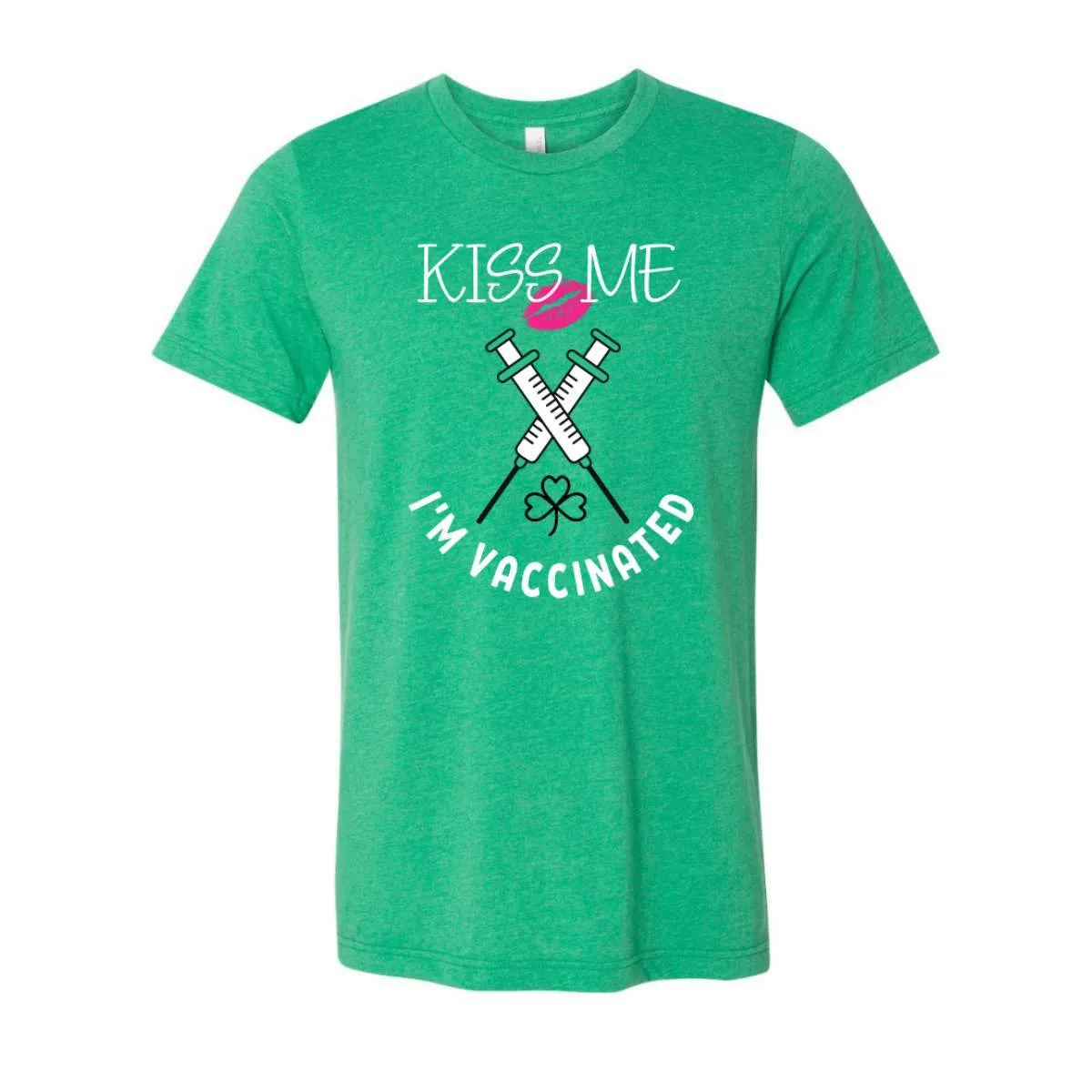 Kiss Me I'm Vaccinated T-Shirt - Heather Kelly